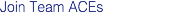 Join Team ACEs