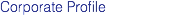 Corporate Profile
